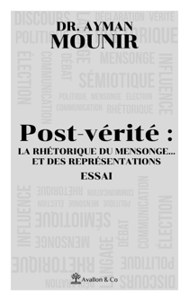 Post-vérité - la rhétorique du mensonge… et des représentations