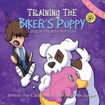 Training the Biker's Puppy - A Dogs of Fire Wolf Pup Story, #2