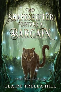 The Shapeshifter Drives a Bargain - Tales from Karneesia, #3