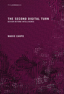 The Second Digital Turn - Design Beyond Intelligence
