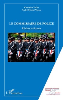 Le commissaire de police - Réalités et fictions