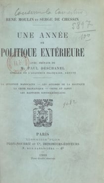 Une année de politique extérieure - La question marocaine, les accords de la Baltique, la crise balkanique, Chine et Japon, les rapports nippo-américains