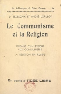 Le communisme et la religion - Réponse d'un évêque aux Communistes ; La religion en Russie