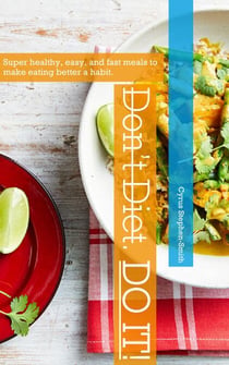 Don't diet. DO IT!