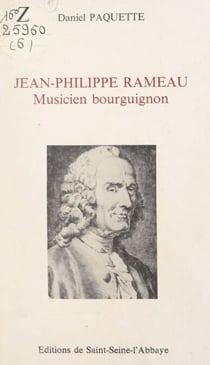 Jean-Philippe Rameau - Musicien bourguignon
