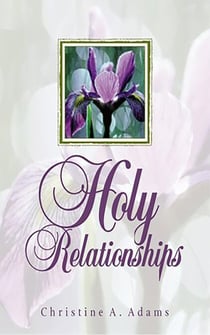 Holy Relationships - Discovering the Spiritual Edge of Intimacy