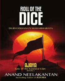 Ajaya : Epic of the Kaurava Clan - Roll of The Dice