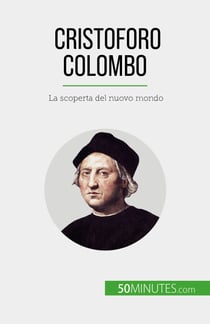 Cristoforo Colombo - La scoperta del nuovo mondo