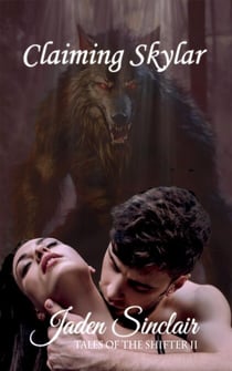 Claiming Skyler - Tales of the Shifter, #2