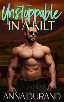 Unstoppable in a Kilt - Hot Scots, #14