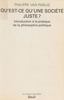 Qu'est-ce qu'une société juste ? - Introduction à la pratique de la philosophie politique