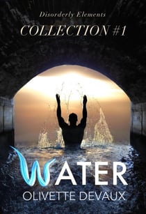 Water - Disorderly Elements Collection 1 - Disorderly Elements Collections, #1