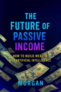 The Future of Passive Income - Digital Income Series, #1