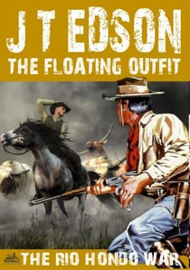 The Floating Outfit 55: The Rio Hondo War - The Floating Outfit, #55