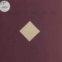 La Guerre de cinquante ans - Images légendées