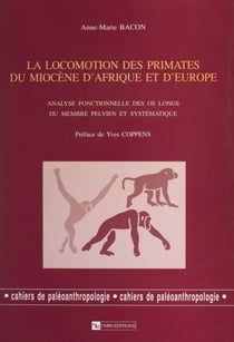 La locomotion des primates du Miocène d'Afrique et d'Europe - Analyse fonctionnelle des os longs du membre pelvien et systématique
