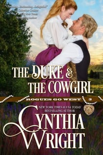 The Duke &amp; the Cowgirl - Rogues Go West, #3
