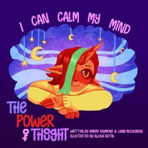 I Can Calm My Mind - The Power of Thought