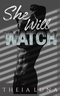 She Will Watch - The Rowdy Reunion, #2