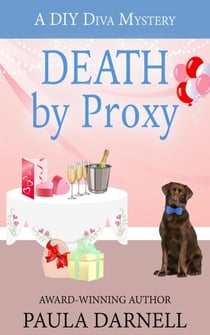 Death by Proxy - A DIY Diva Mystery, #3