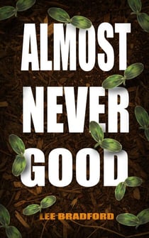 Almost Never Good - Good Clean Dirt, #3