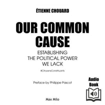 Our Common Cause - Establishing the Political Power We Lack