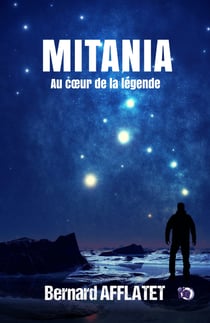 Mitania - Au coeur de la légende