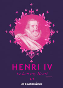 Henri IV - Le bon roy Henri