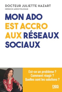 Mon ado est accro aux réseaux sociaux - Est-ce un problème ? Comment réagir ? Quelles sont les solutions ?