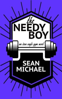 The Needy Boy - Iron Eagle Gym