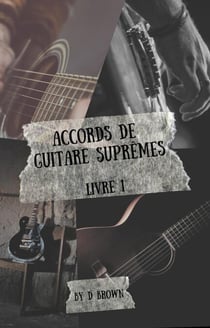 Accords de Guitare Suprêmes - Accords de Guitare Suprêmes, #1