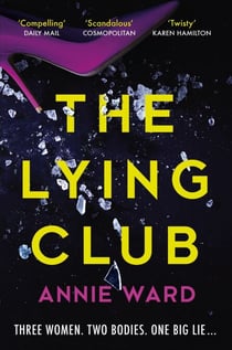 The Lying Club - the utterly addictive and darkly compelling crime thriller