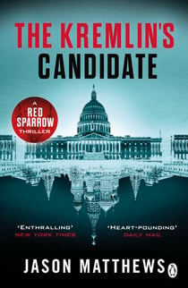 The Kremlin's Candidate - Discover what happens next after THE RED SPARROW, starring Jennifer Lawrence . . .