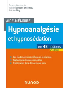 Aide-mémoire - Hypnoanalgésie et hypnosédation - 2e éd. - en 43 notions