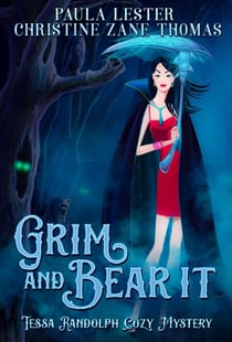 Grim and Bear It - A Tessa Randolph Cozy Mystery, #1