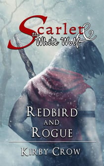 Redbird and Rogue - Scarlet and the White Wolf
