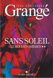Sans soleil - tome 2 - Le Roi des ombres