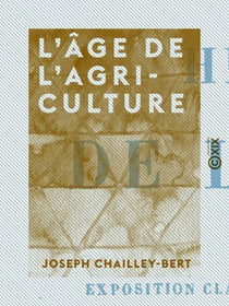 L'Âge de l'agriculture - Où en est la politique coloniale de la France