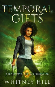 Temporal Gifts - Shadows of Otherside, #8