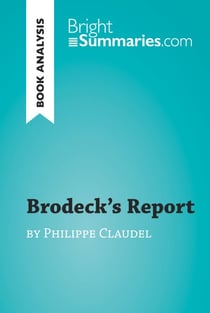 Brodeck's Report by Philippe Claudel (Book Analysis) - Detailed Summary, Analysis and Reading Guide