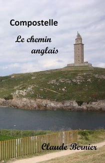 Compostelle, le chemin anglais