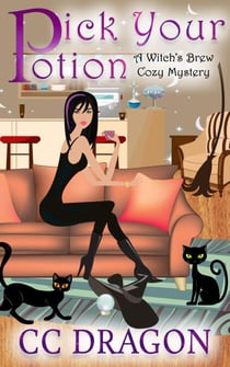 Pick Your Potion - Witch's Brew Cozy Mystery, #1