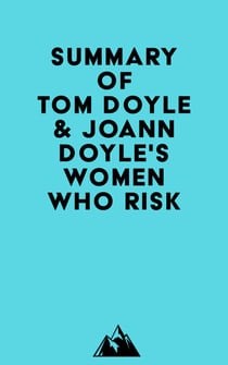 Summary of Tom Doyle & JoAnn Doyle's Women Who Risk