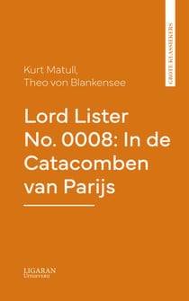 Lord Lister No. 0008: In de Catacomben van Parijs