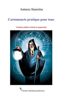 Cartomancie pratique pour tous. Troisième édition révisée et augmentée
