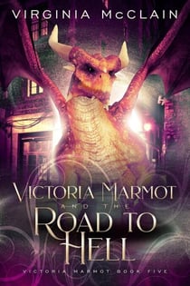 Victoria Marmot and the Road to Hell - Victoria Marmot, #5