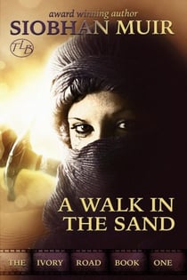 The Ivory Road: A Walk in the Sand - The Ivory Road, #1