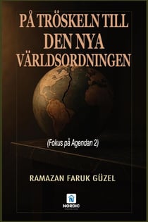 På Tröskeln Till Den Nya Världsordningen (Fokus på Agendan 2)