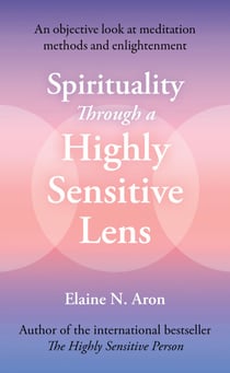 Spirituality Through a Highly Sensitive Lens - An Objective Look at Meditation Methods and Enlightenment