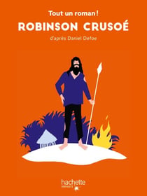 Tout un roman - Robinson Crusoé